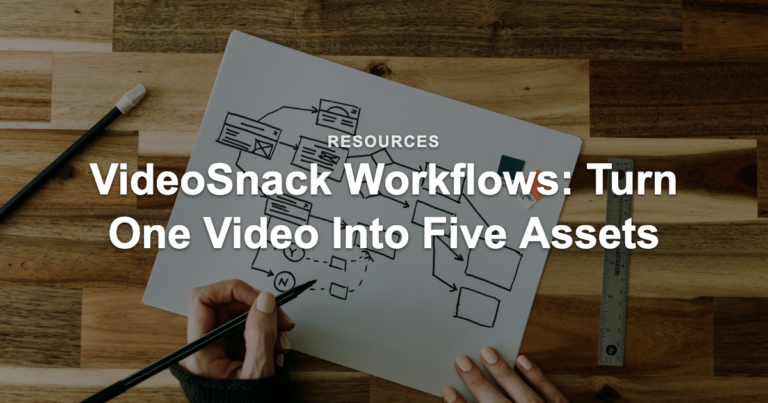 VideoSnack Workflows Turn One Video Into Five Assets 1786193805